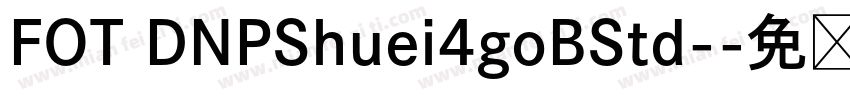 FOT DNPShuei4goBStd-字体转换